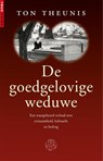 De goedgelovige weduwe - Ton Theunis ; Eddie DeLange - 9789491567469