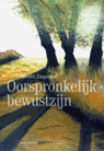 Oorspronkelijk bewustzijn - Arnold Ziegelaar - 9789491693854