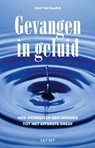 Gevangen in geluid - Joan van Baarle - 9789491729928