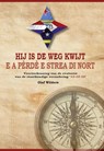 Hij is de weg kwijt E a pèrdè e strea di nort - Olaf Wilders - 9789491740305
