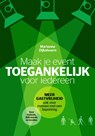 Maak je event toegankelijk - Marianne Dijkshoorn - 9789491757655