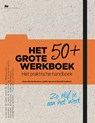 Het grote 50+ werkboek - Anne-Marije Buckens ; Judith Spruit ; Donald Suidman - 9789491757808