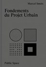 Fondements du projet urbain - Marcel Smets - 9789491789267