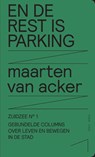 En de rest is parking - Maarten Van Acker - 9789491789274