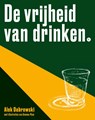 De vrijheid van drinken - Alek Dabrowski - 9789491835186