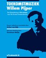 Toekomstmuziek - Willem Pijper ; Christiaan Weijts - 9789491835285