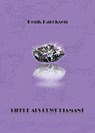 Liefde als ruwe diamant - Henk Harcksen - 9789491872129