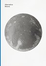 Alternative Moons - Robert Pufleb ; Nadine Schlieper - 9789492051370