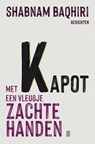 Kapot met een vleugje zachte handen - Shabnam Baqhiri - 9789492068897