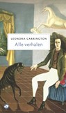 Alle verhalen - Leonora Carrington - 9789492086884