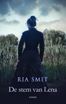 De stem van Lena - Ria Smit - 9789492115911