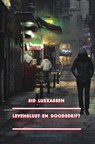 Levenslust en doodsdrift - Sid Lukkassen - 9789492161512