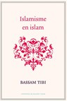 Islamisme en islam - Bassam Tibi - 9789492161635
