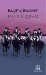 Blijf Gericht - Prix d'Élegance - Jennefer de Jong ; Arno Dammers - 9789492212382