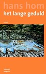 Het lange geduld - Hans Hom - 9789492241016