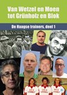 Van Wetzel en Moen tot Grünholz en Blok - Pieter Donath ; Nico Mos ; Tom Scholten ; Chris Willemsen - 9789492273277