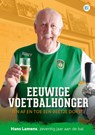 Eeuwige voetbalhonger (en af en toe een beetje dorst) - Chris Willemsen - 9789492273420