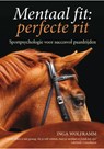 Mentaal fit, perfecte rit - Inga Wolframm - 9789492284082
