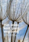 Het leven kent geen weg terug - Wilfried Nelles - 9789492331113
