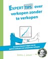 Experttips over verkopen zonder te verkopen - Dennis J. Jansen - 9789492383556