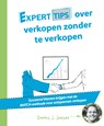 Experttips over verkopen zonder te verkopen - Dennis J. Jansen - 9789492383617