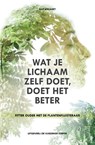 Wat je lichaam zelf doet, doet het beter - Raf Willaert - 9789492419064