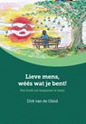 Lieve mens, wéés wat je bent! - Dirk van de Glind - 9789492421067
