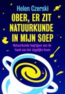 Ober, er zit natuurkunde in mijn soep - Helen Czerski - 9789492493194