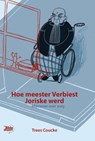 Hoe meester Verbiest Joriske werd - Trees Coucke - 9789492515599