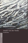 Het schuimspoor van het onbereikbare - André van der Veeke - 9789492519399