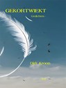 Gekortwiekt - Dirk Kroon - 9789492519801