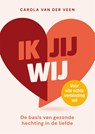 Ik, jij, wij - Carola van der Veen - 9789492528278