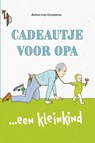 Cadeautje voor Opa - Anton van Grunsven - 9789492723703