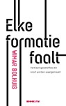 Elke formatie faalt - Wimar Bolhuis - 9789492754080