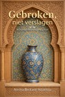 Gebroken, niet verslagen - Amina Berkane Abakhou - 9789492783394