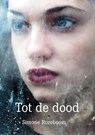 Tot de dood - Simone Rozeboom - 9789492844460
