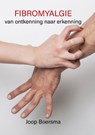 Fibromyalgie - Joop Boersma - 9789492844637