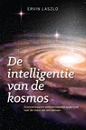 De intelligentie van de kosmos - Ervin Laszlo - 9789492920324