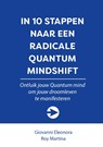 In 10 stappen naar een radicale Quantum Mindshift - Giovanni Eleonora ; Roy Martina - 9789492926913