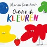 Ontdek de kleuren! - Marion Deuchars - 9789492938664