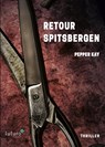 Retour Spitsbergen - Pepper Kay - 9789492939333