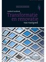 Transformatie en renovatie van vastgoed - Marc Wintgens ; Joost Hoekstra ; Rene van der Paardt - 9789492952127