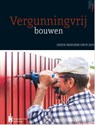 Vergunningvrij bouwen - Henk Veenstra - 9789492952196