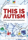 This is autism - Colette de Bruin - 9789492985002