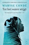 Tot het water stijgt - Maryse Condé - 9789493081901