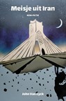 Meisje uit Iran - John Van Eyck - 9789493111134