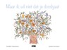 Maar ik wil niet dat je doodgaat kamishibai vertelplaten -  - 9789493200166