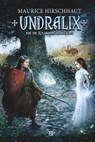Undralix en de Kwaadwilligers - Maurice Hirschhaut - 9789493244061