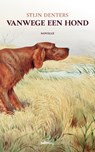 Vanwege een hond - Stijn Denters - 9789493245068