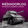 Fake news: de werkelijkheid vertekend - Beeld & Geluid - 9789493271487